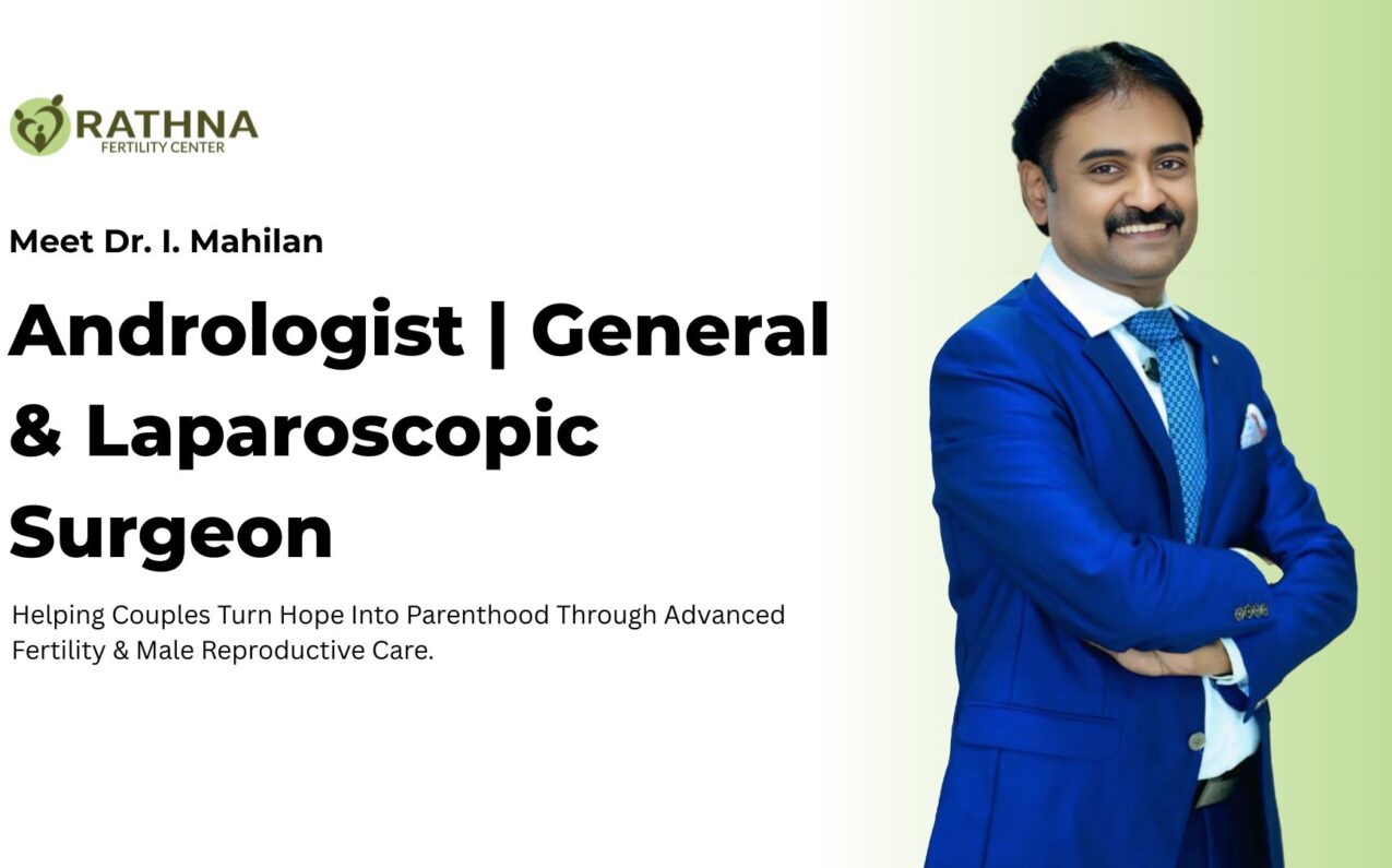 Dr. I. Mahilan – Specialist in Andrology & Advanced Laparoscopic Surgery