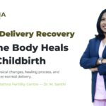 How Does the Vagina Recover After Normal Delivery A Complete Guide