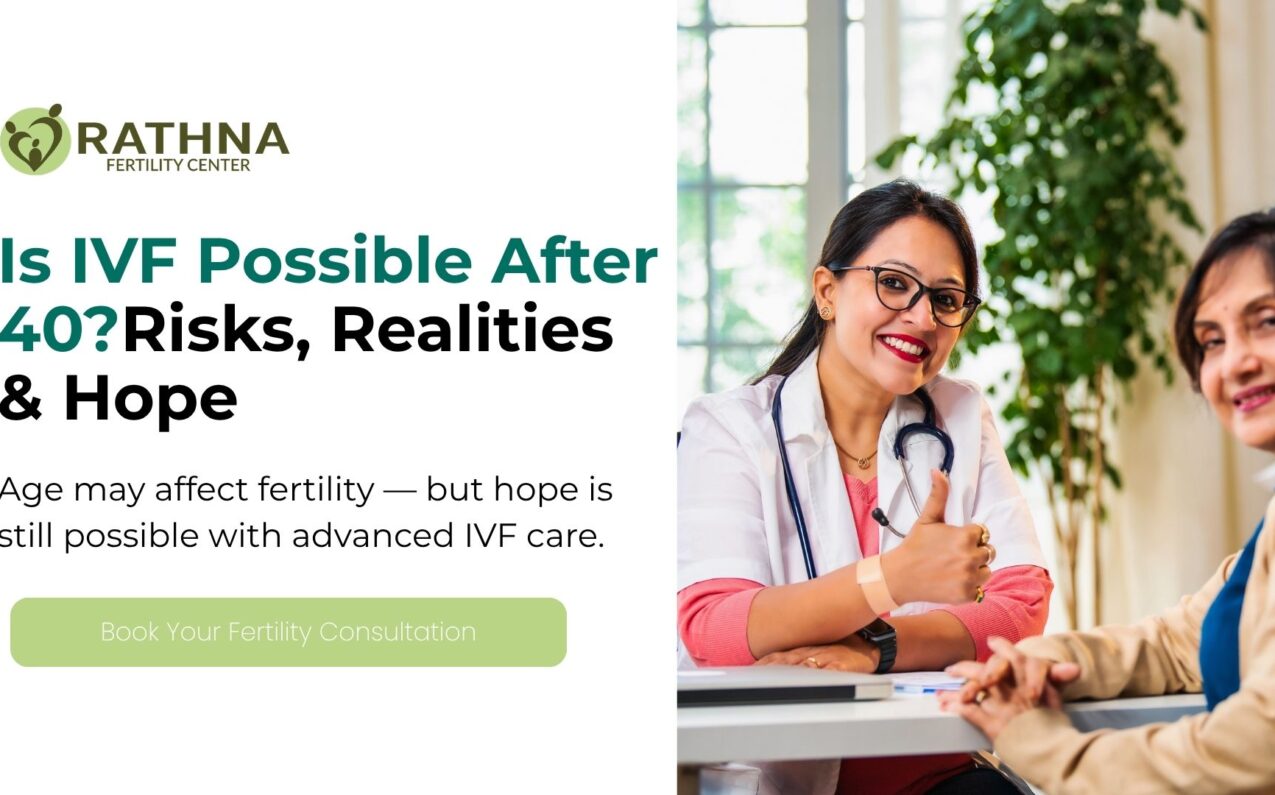 Is IVF Possible After 40 Risks, Realities & Hope