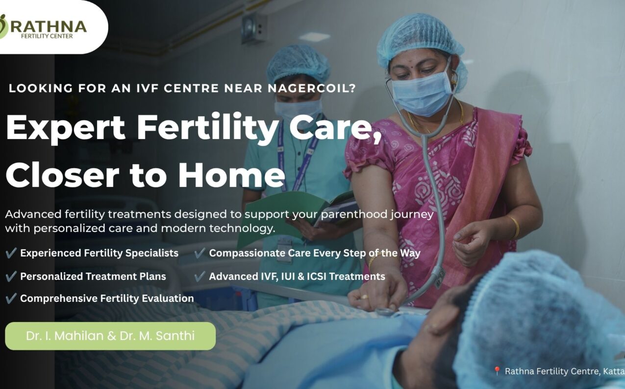 Best IVF Centre near Nagercoil Rathna Fertility Centre, Kattathurai